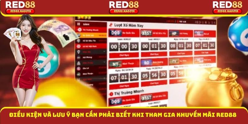 Điều kiện và lưu ý bạn cần phải biết khi tham gia khuyến mãi red88