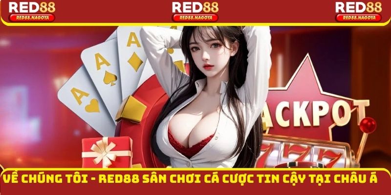 Về Chúng Tôi - Red88 Sân Chơi Cá Cược Tin Cậy Tại Châu Á
