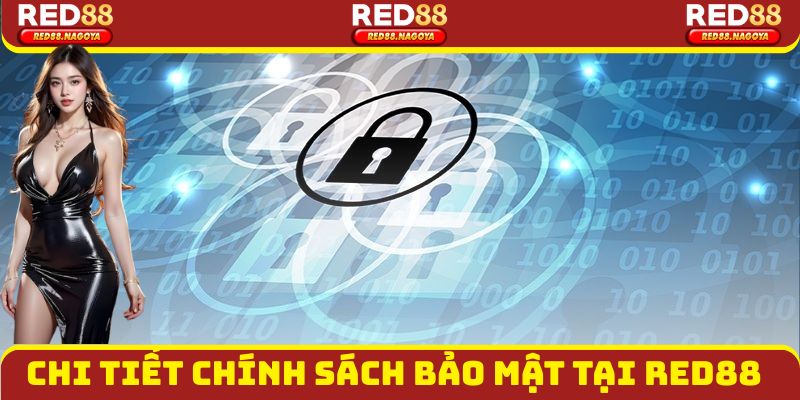 Chi tiết chính sách bảo mật của nhà cái Red88