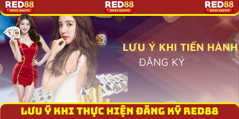 Lưu ý khi thực hiện đăng ký Red88